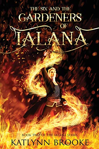 The Six and the Gardeners of Ialana cover