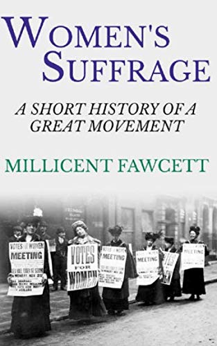 Women's Suffrage: A Short History of a Great Movement