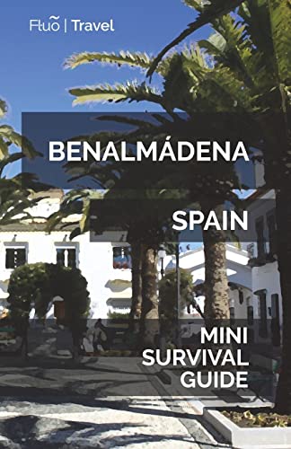 Benalmadena Mini Survival Guide