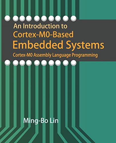 An Introduction to Cortex-M0-Based Embedded Systems