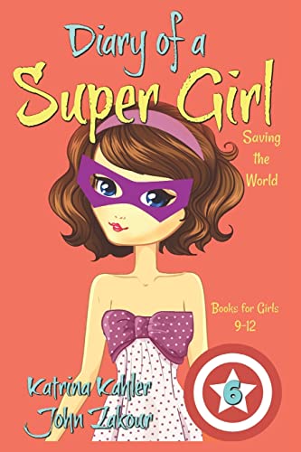 Diary of a Super Girl - Book 6 cover