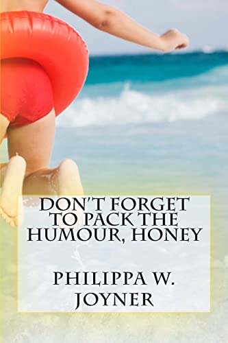 Don't Forget to Pack the Humour, Honey cover