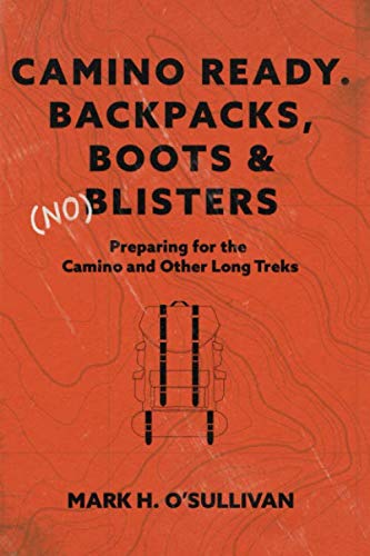 Boots & (No) Blisters Camino Ready. Backpacks