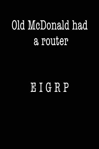 Old McDonald Had a Router; EIGRP cover