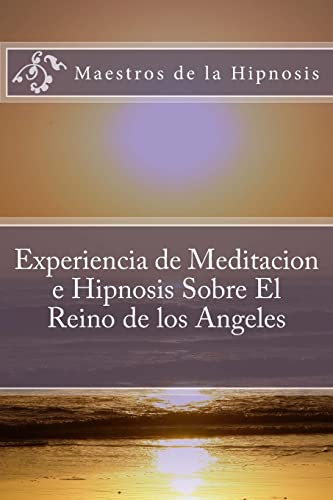 Experiencia de Meditacion e Hipnosis Sobre El Reino de los Angeles cover