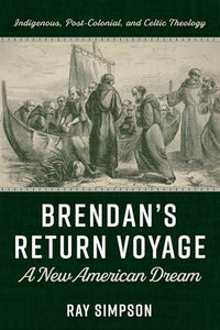 Brendan's Return Voyage: A New American Dream 