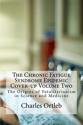 The Chronic Fatigue Syndrome Epidemic Cover-up Volume Two