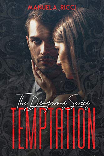 TEMPTATION (The Dangerous Series Vol.1)