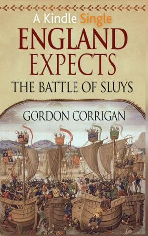 England Expects: The Battle of Sluys (Finest Hours)