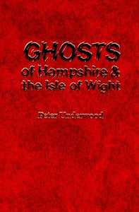 Ghosts of Hampshire and the Isle of Wight 