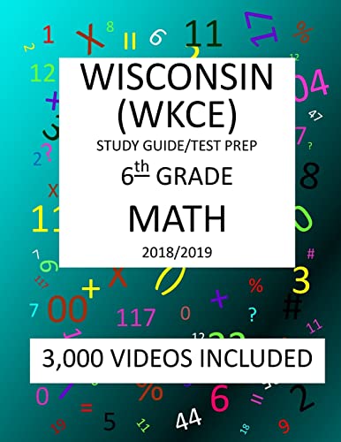 6th Grade WISCONSIN WKCE, 2019 MATH, Test Prep