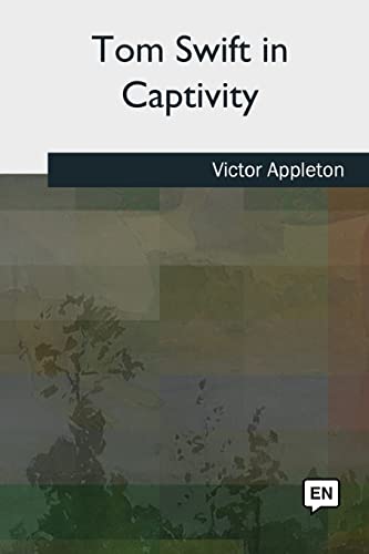 Tom Swift in Captivity cover
