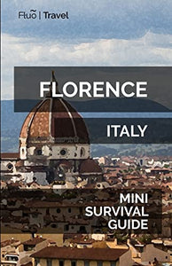 Florence Mini Survival Guide 