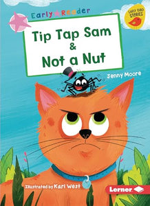 Tip Tap Sam & Not a Nut 
