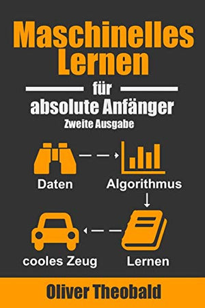 Maschinelles Lernen F�r Absolute Anf�nger