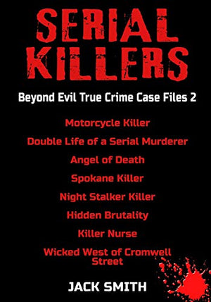 Serial Killers - Beyond Evil True Crime Case Files 2