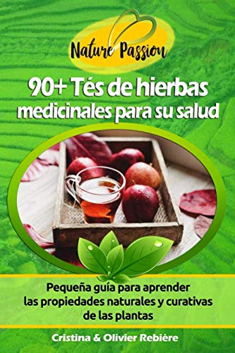 90+ Tés de hierbas medicinales para su salud: Pequeña guía para aprend cover