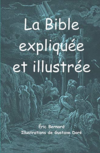 La Bible expliquée et illustrée