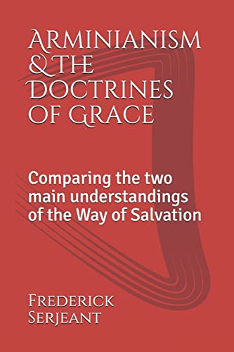 Arminianism &The Doctrines of Grace