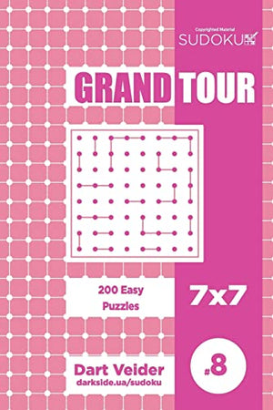 Sudoku Grand Tour - 200 Easy Puzzles 7x7 (Volume 8)