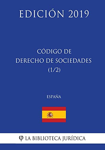 Código de Derecho de Sociedades (1/2) (España) (Edición 2019)