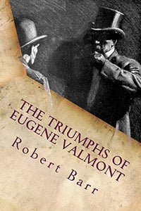 The triumphs of Eugene Valmont 