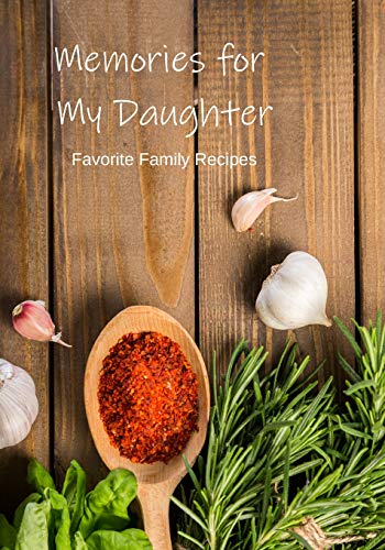 Memories for My Daughter