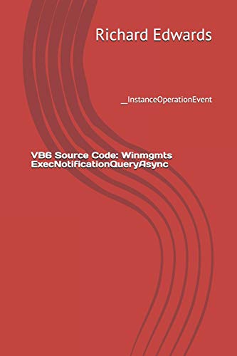 VB6 Source Code: Winmgmts ExecNotificationQueryAsync: __InstanceOperat cover