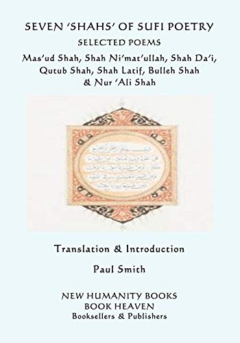 Seven 'shahs' of Sufi Poetry - Selected Poems