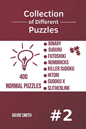 Collection of Different Puzzles - 400 Normal Puzzles; Binary, Suguru, Futoshiki, Numbricks, Killer Sudoku, Hitori, Sudoku X, Slitherlink vol.2