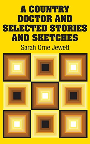 A Country Doctor and Selected Stories and Sketches cover