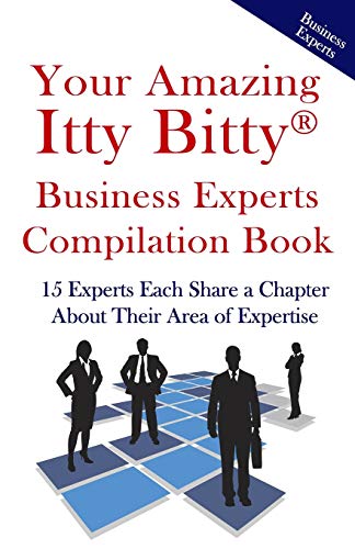 Your Amazing Itty Bitty Business Experts Compilation Book