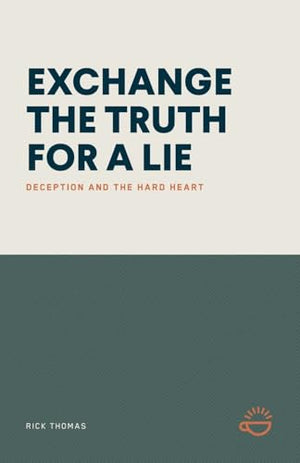 Exchange the Truth for a Lie