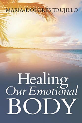 Healing Our Emotional Body