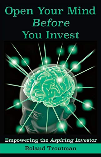 Open Your Mind Before You Invest