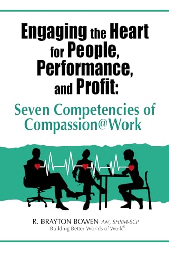 Engaging the Heart for People, Performance, and Profit
