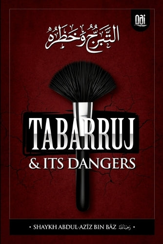 Tabarruj and It's Dangers