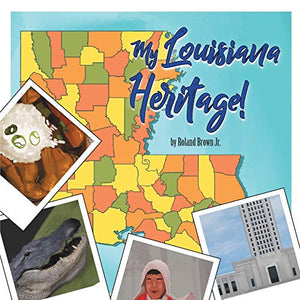 My Louisiana Heritage! 