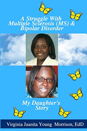 A Struggle With Multiple Sclerosis (MS) And Bipolar Disorder