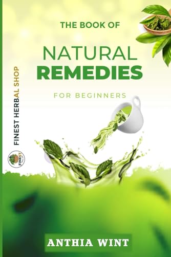 The Book of Natural Remedies for Beginners