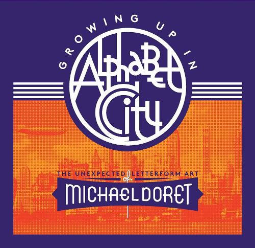 Growing Up in Alphabet City: The Unexpected Letterform Art of Michael Doret