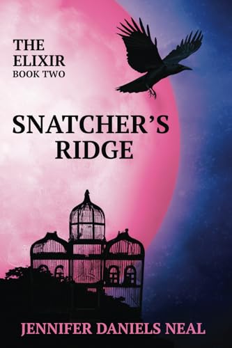 Snatcher's Ridge, The Elixir Series Book 2