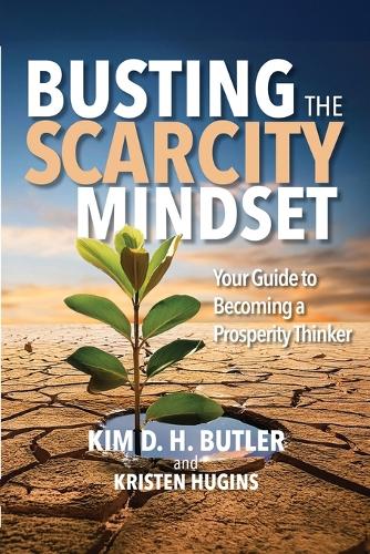 Busting the Scarcity Mindset