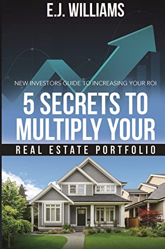5 Secrets to Multiply Your Real Estate Portfolio