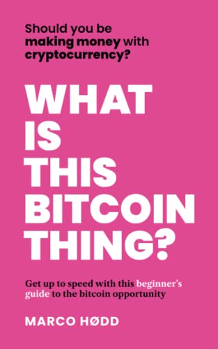 What Is This Bitcoin Thing?