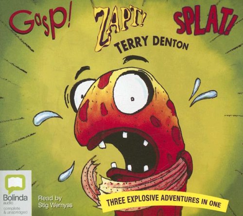 Gasp!, Zapt!, Splat!