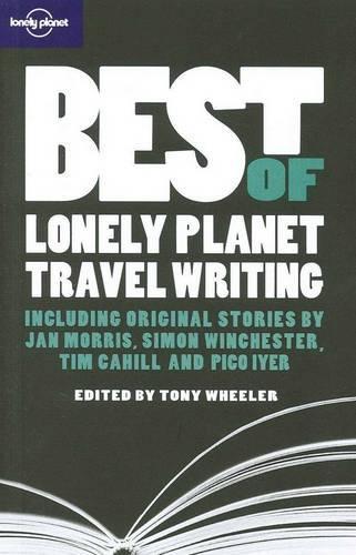 Best of Lonely Planet Travel Writing