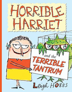 Horrible Harriet and the Terrible Tantrum 