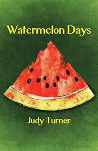 Watermelon Days 