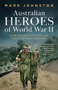 Australian Heroes of World War II 